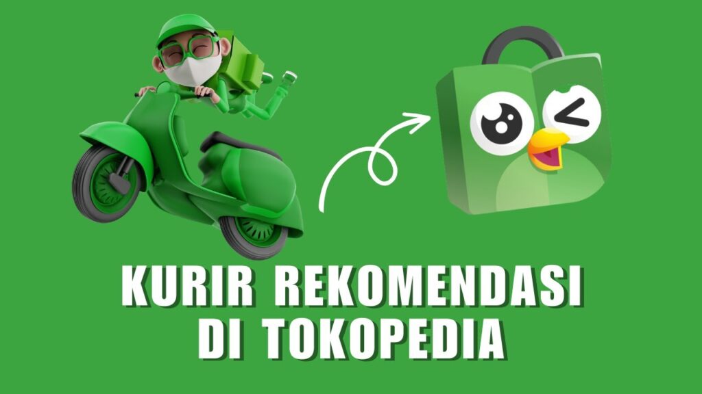 Kurir Rekomendasi Tokopedia