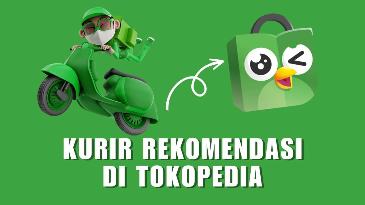 Kurir Rekomendasi Tokopedia